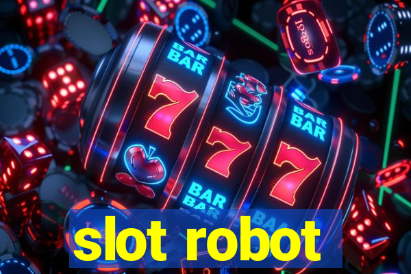 slot robot