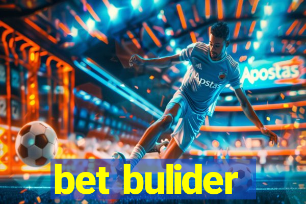 bet bulider