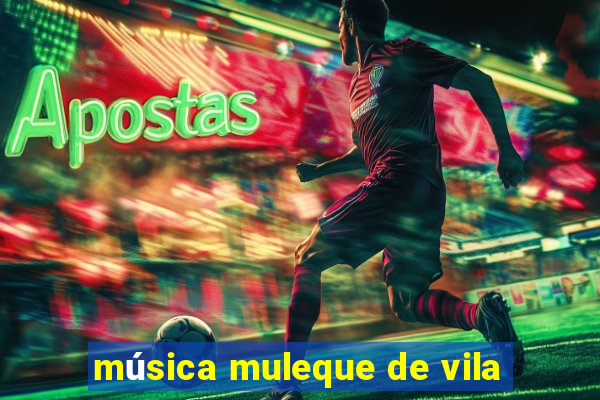 música muleque de vila