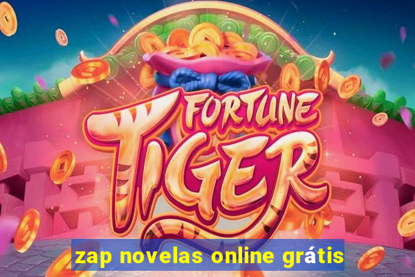 zap novelas online grátis