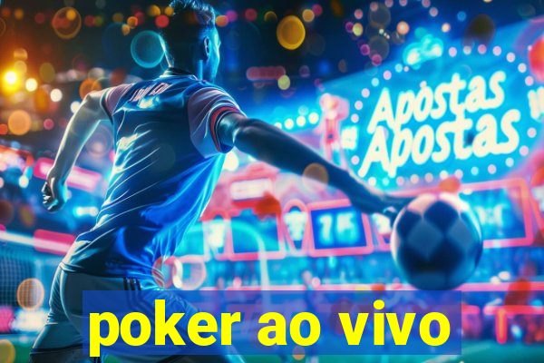 poker ao vivo