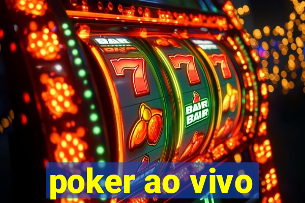 poker ao vivo