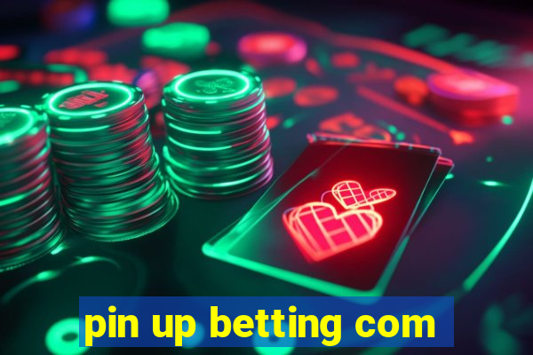 pin up betting com