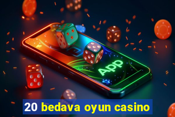 20 bedava oyun casino