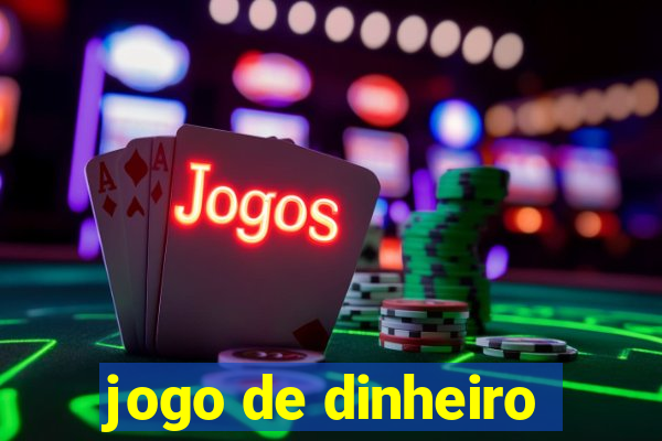 jogo de dinheiro