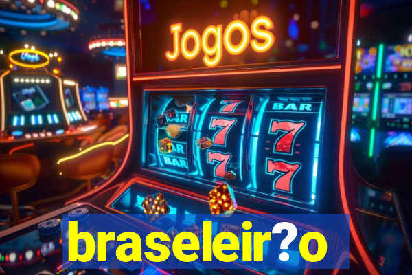 braseleir?o