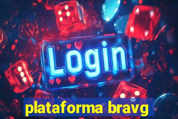 plataforma bravg