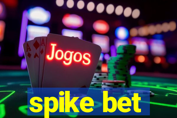 spike bet