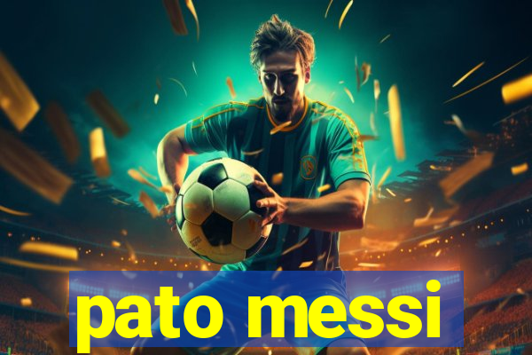 pato messi