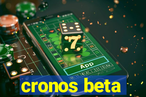 cronos beta