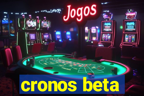 cronos beta