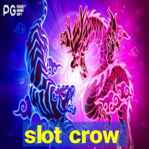 slot crow