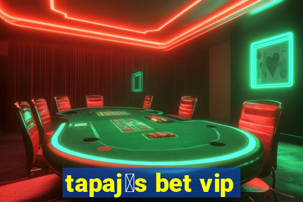 tapaj贸s bet vip