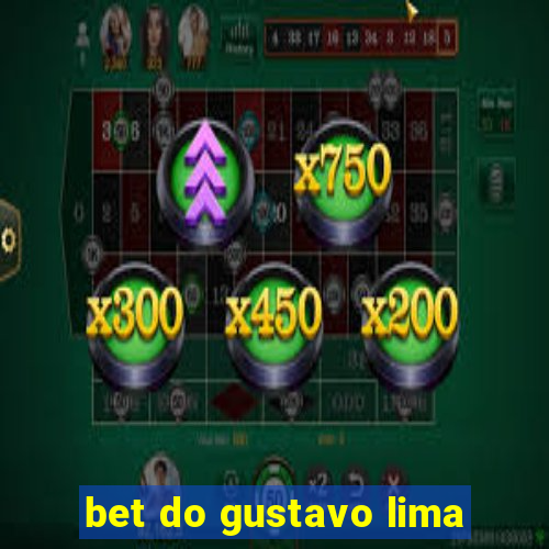 bet do gustavo lima