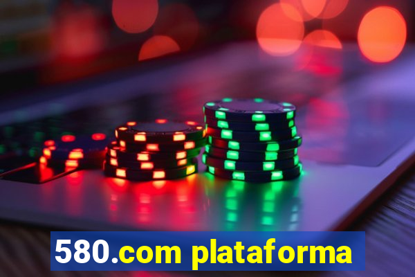 580.com plataforma