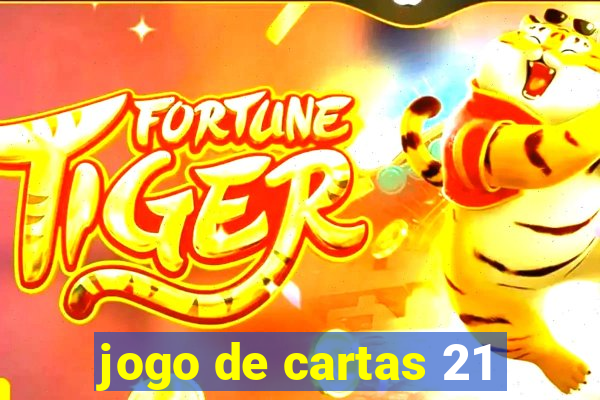 jogo de cartas 21