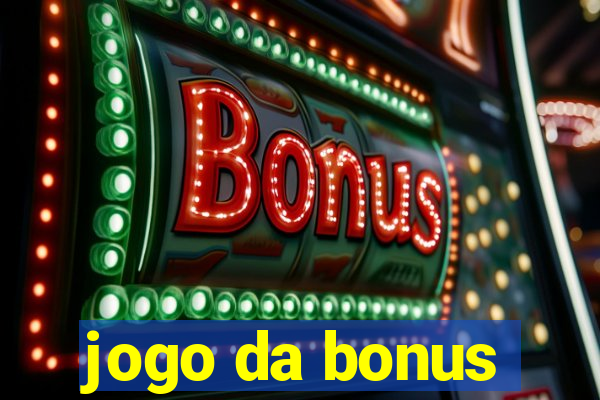 jogo da bonus