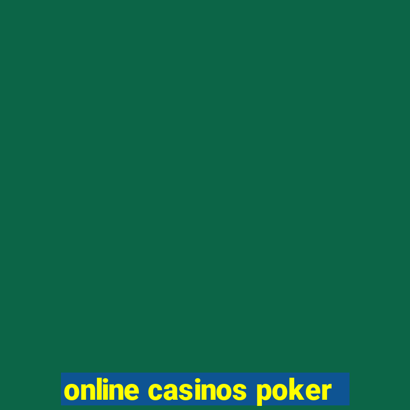 online casinos poker