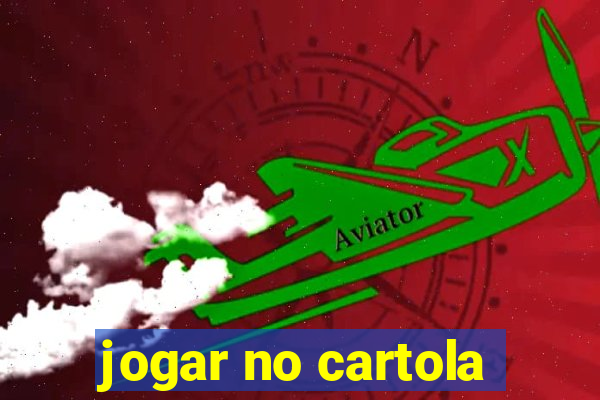 jogar no cartola