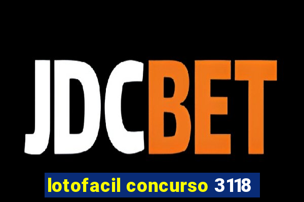 lotofacil concurso 3118