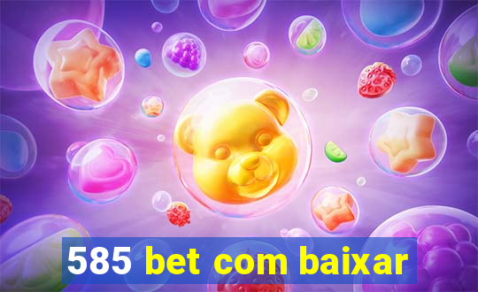 585 bet com baixar