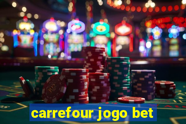 carrefour jogo bet