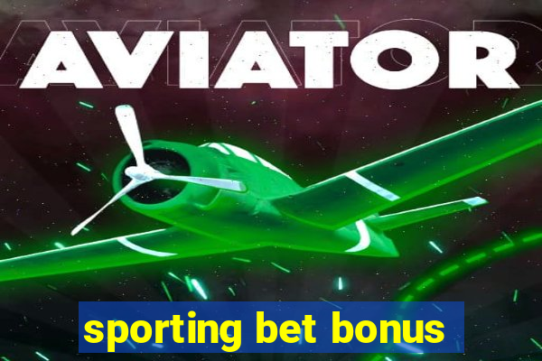 sporting bet bonus