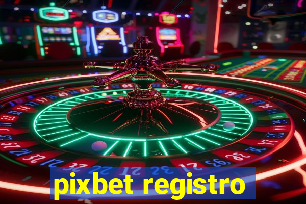 pixbet registro