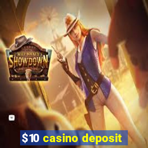 $10 casino deposit