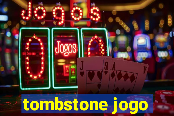 tombstone jogo