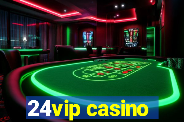 24vip casino