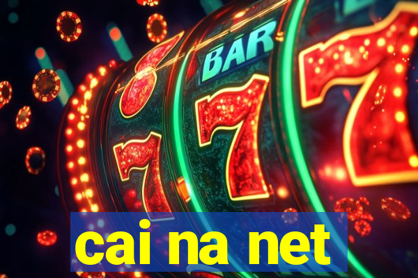 cai na net