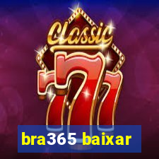 bra365 baixar