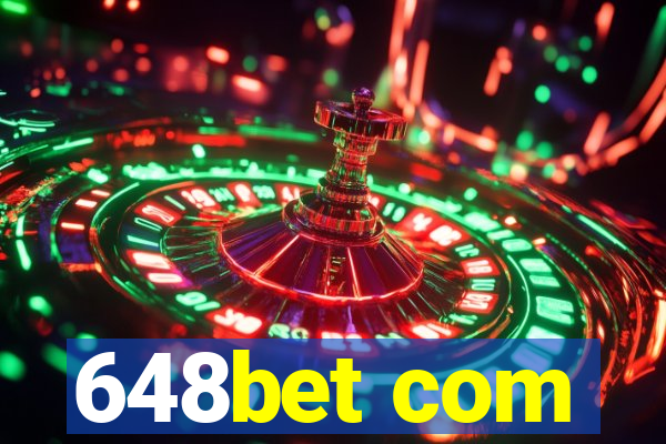 648bet com