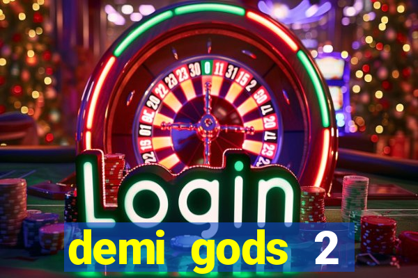 demi gods 2 expanded edition slot