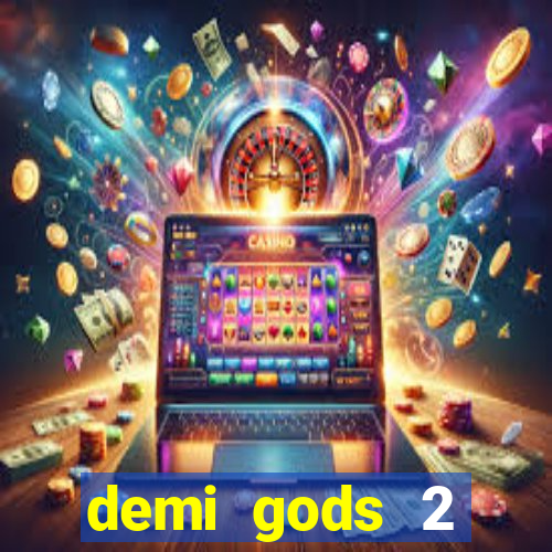 demi gods 2 expanded edition slot