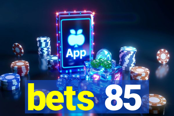 bets 85