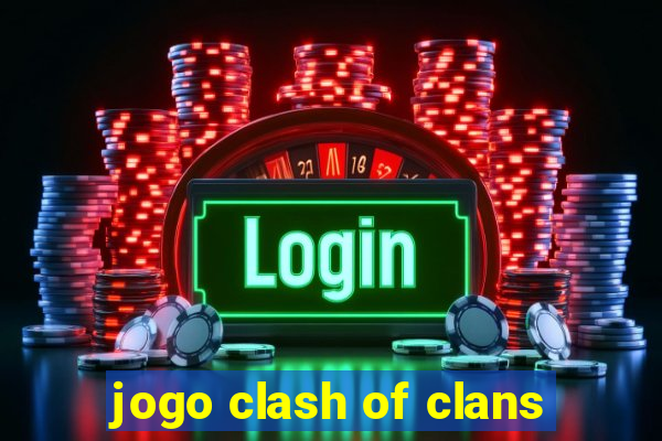 jogo clash of clans