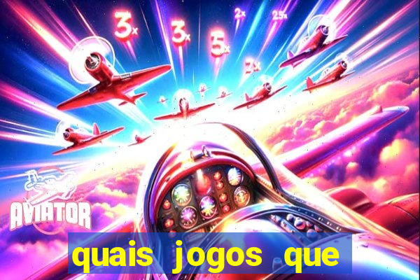 quais jogos que ganham dinheiro de verdade