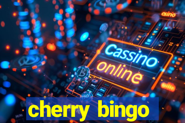 cherry bingo