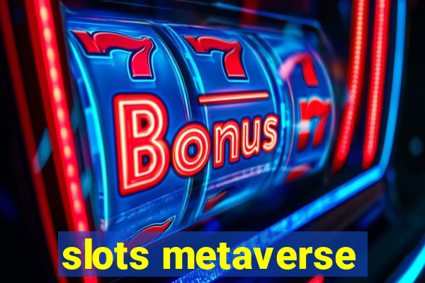 slots metaverse