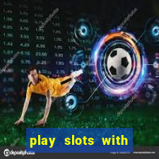 play slots with real money