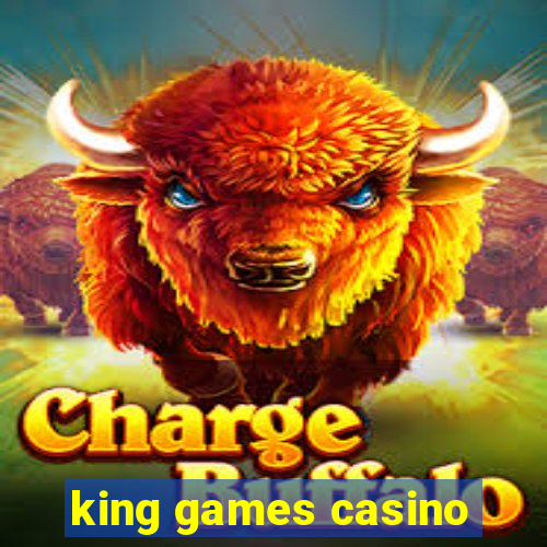 king games casino