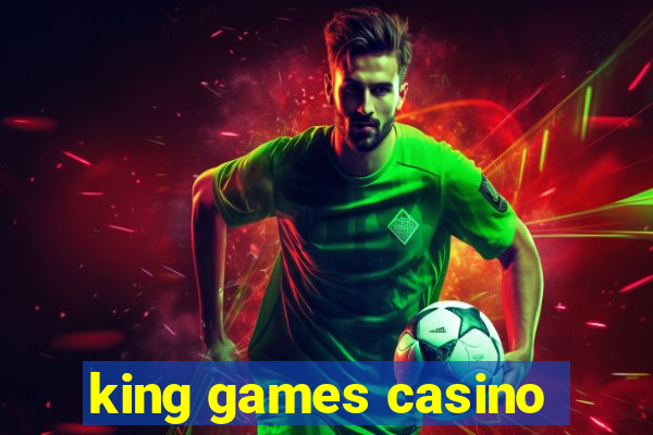 king games casino