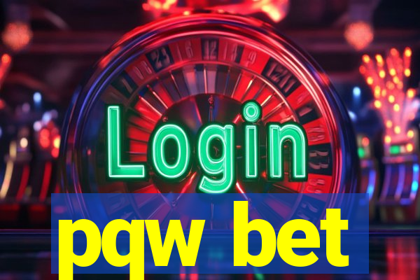 pqw bet