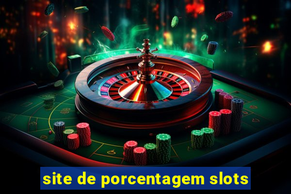 site de porcentagem slots