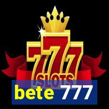 bete 777