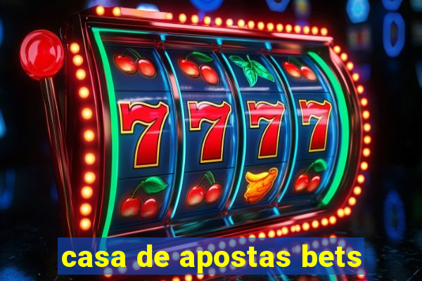 casa de apostas bets