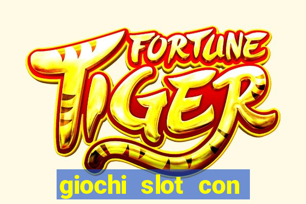 giochi slot con soldi veri