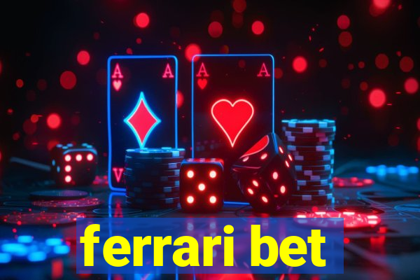 ferrari bet